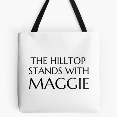 Hilltop Stands With Maggie Tote Bag